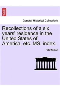 Recollections of a Six Years' Residence in the United States of America, Etc. Ms. Index.