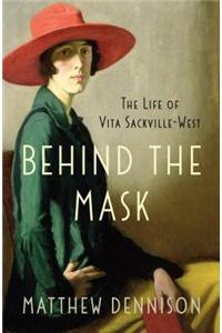 Behind the Mask: The Life of Vita Sackville-West