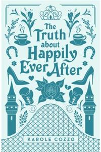 The Truth About Happily Ever After