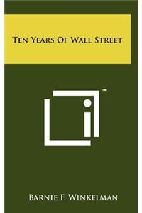 Ten Years of Wall Street
