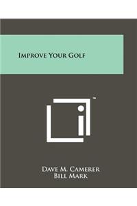 Improve Your Golf