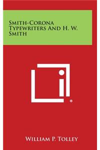Smith-Corona Typewriters and H. W. Smith