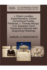 J. Edwin Lavallee, Superintendent, Clinton Correctional Facility, Petitioner, V. Thomas Mungo. U.S. Supreme Court Transcript of Record with Supporting Pleadings