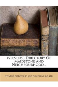 (Stevens') Directory of Maidstone and Neighbourhood...