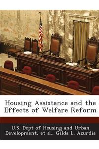 Housing Assistance and the Effects of Welfare Reform