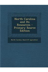 North Carolina and Its Resources