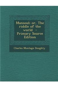 Mansoul; Or, the Riddle of the World