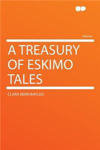 A Treasury of Eskimo Tales