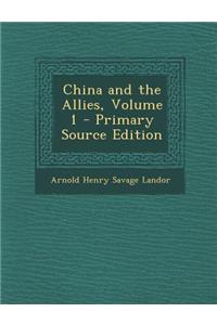 China and the Allies, Volume 1