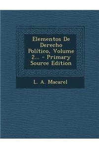 Elementos De Derecho Político, Volume 2... - Primary Source Edition