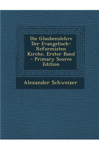 Die Glaubenslehre Der Evangelisch-Reformisten Kirche, Erster Band