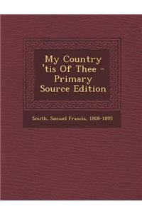 My Country 'Tis of Thee