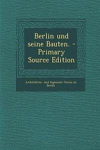 Berlin Und Seine Bauten.