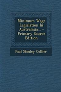 Minimum Wage Legislation in Australasia...