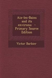 AIX-Les-Bains and Its Environs;