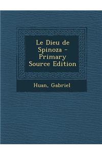 Le Dieu de Spinoza - Primary Source Edition