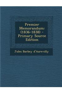 Premier Memorandum: (1836-1838) - Primary Source Edition