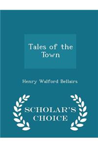 Tales of the Town - Scholar's Choice Edition