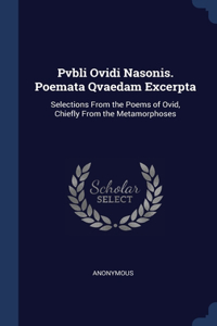 Pvbli Ovidi Nasonis. Poemata Qvaedam Excerpta