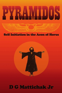 Pyramidos- Self Initiation in the Aeon of Horus