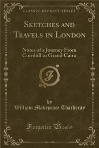 Sketches and Travels in London