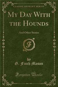 My Day with the Hounds