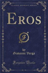 Eros (Classic Reprint)