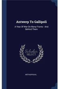 Antwerp To Gallipoli