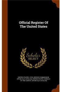 Official Register Of The United States