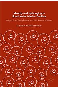 Identity and Upbringing in South Asian Muslim Families