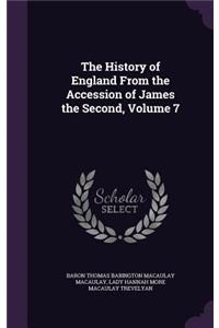 History of England From the Accession of James the Second, Volume 7