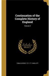 Continuation of the Complete History of England; Volume 4