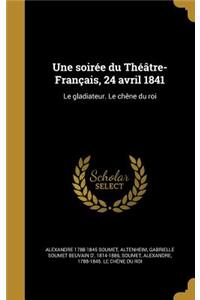soirée du Théâtre-Français, 24 avril 1841