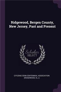 Ridgewood, Bergen County, New Jersey, Past and Present