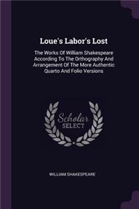 Loue's Labor's Lost