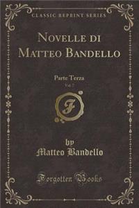 Novelle Di Matteo Bandello, Vol. 7