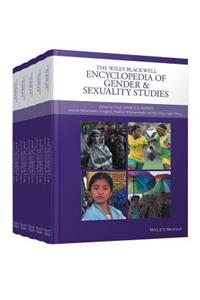 Wiley Blackwell Encyclopedia of Gender and Sexuality Studies, 5 Volume Set