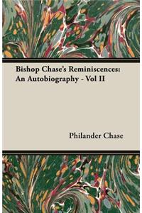 Bishop Chase's Reminiscences: An Autobiography - Vol II