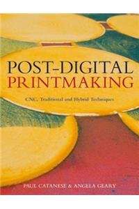 Post-Digital Printmaking