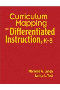 Curriculum Mapping for Differentiated Instruction,  K-8