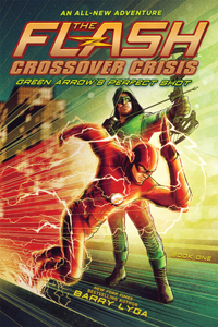 Flash: Green Arrow's Perfect Shot (Crossover Crisis #1)