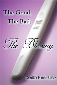 The Good, the Bad, the Blessing
