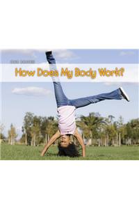 How Does Your Body Work?