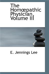 The Homapathic Physician, Volume III