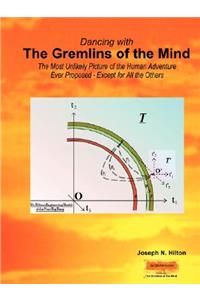 Dancing with the Gremlins of the Mind