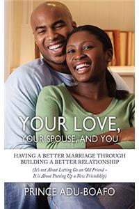 Your Love, Your Spouse, and You
