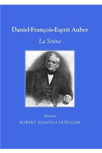 Daniel-François-Esprit Auber: La Sirène