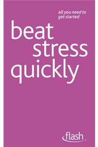 Beat Stress Quickly. Terry Looker, Olga Gregson