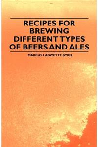 Recipes for Brewing Different Types of Beers and Ales