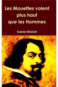 Les Mouettes Volent Plus Haut Que Les Hommes